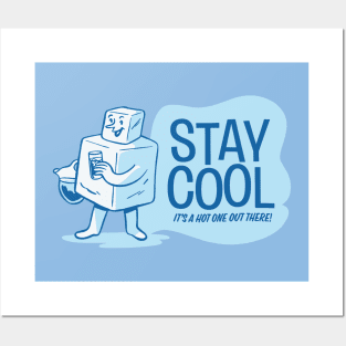 Stay Cool - It's A Hot One Out There Posters and Art